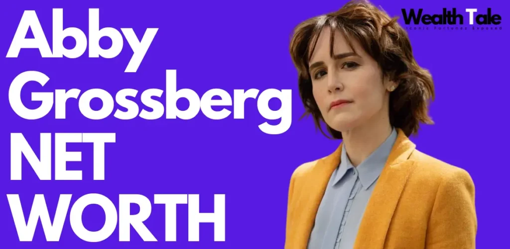 Abby Grossberg's Net Worth