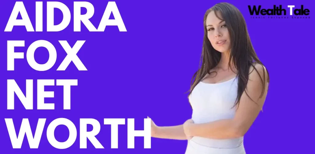 Aidra Fox's Net Worth