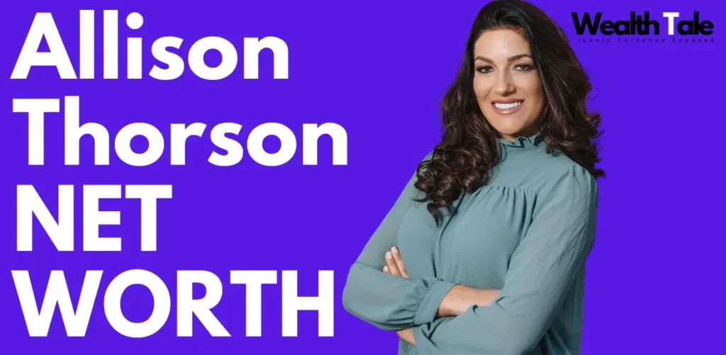 Allison Thorson's Net worth