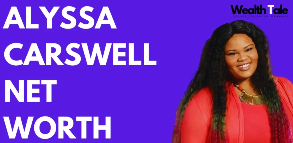 Alyssa Carswell's Net Worth