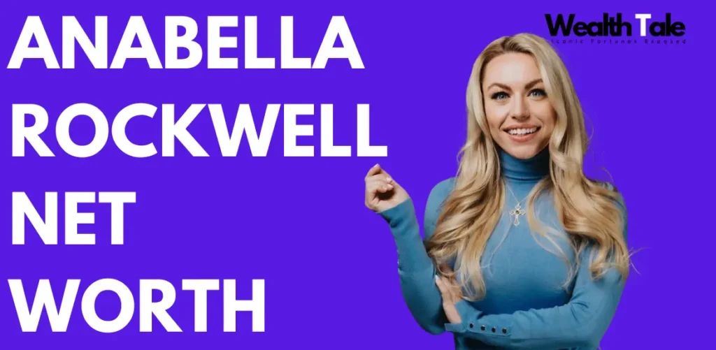 Annabella Rockwell net worth