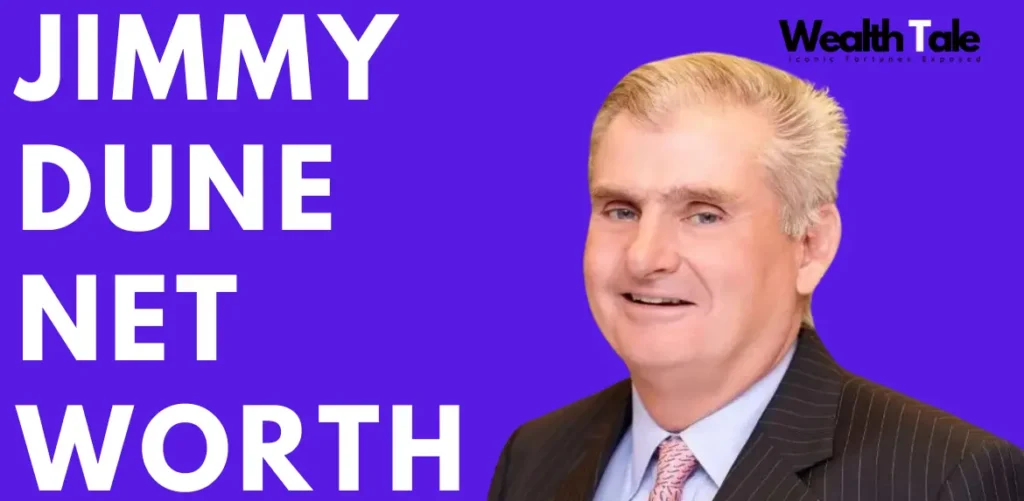Jimmy Dunne net worth