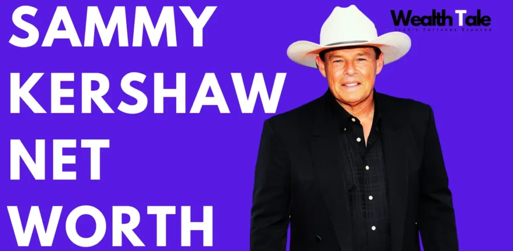 Sammy Kershaw net worth