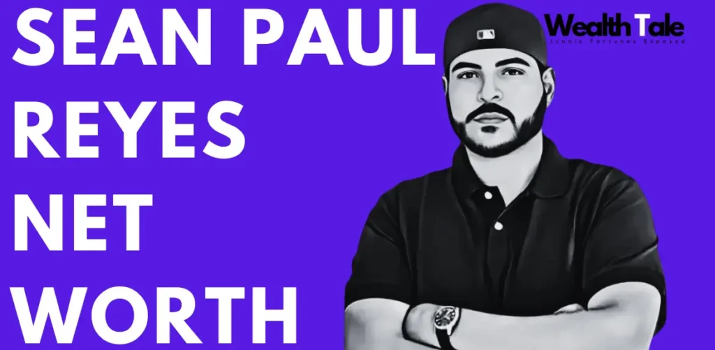Sean Paul Reyes net worth